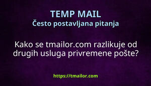 Kako se tmailorcom razlikuje od drugih usluga privremene pošte