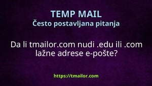 Da li tmailorcom nudi edu ili com lažne adrese e-pošte