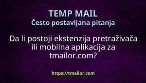 Da li postoji ekstenzija pretraživača ili mobilna aplikacija za tmailorcom