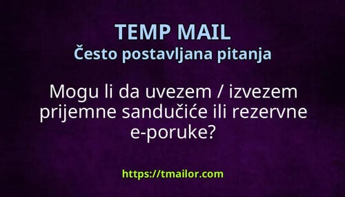 Mogu li da uvezem izvezem prijemne sandučiće ili rezervne e-poruke