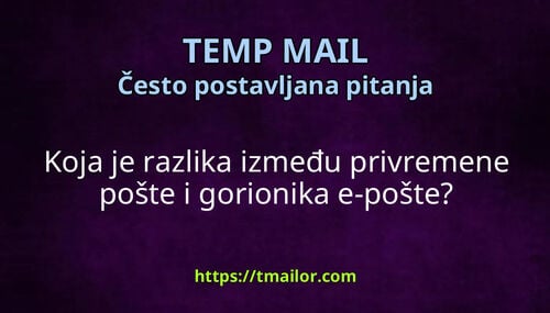 Koja je razlika između privremene pošte i gorionika e-pošte
