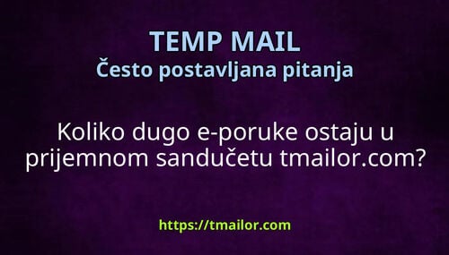 Koliko dugo e-poruke ostaju u prijemnom sandučetu tmailorcom
