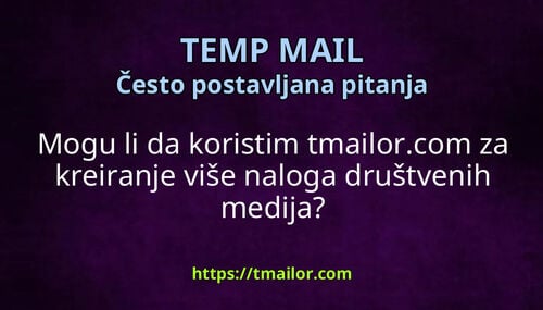 Mogu li da koristim tmailorcom za kreiranje više naloga društvenih medija
