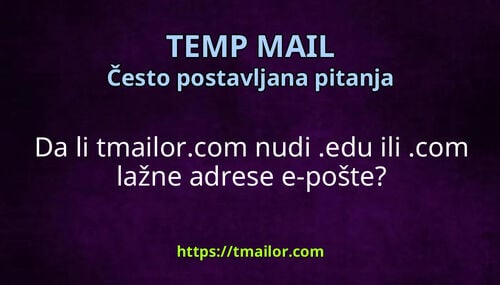 Da li tmailorcom nudi edu ili com lažne adrese e-pošte