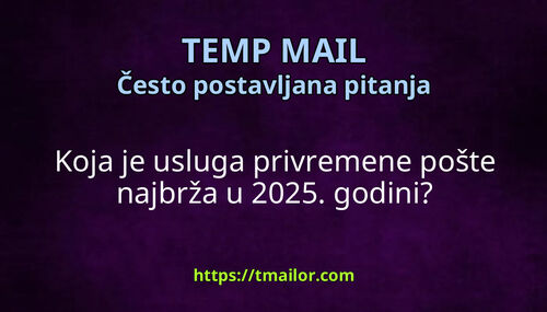 Koja je usluga privremene pošte najbrža u 2025 godini