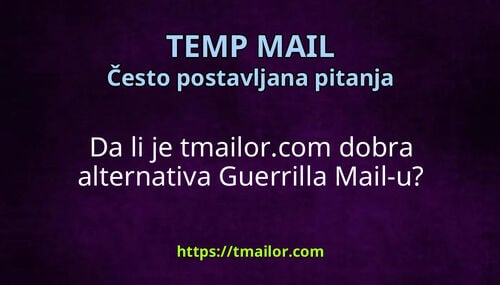 Da li je tmailorcom dobra alternativa Guerrilla Mail-u