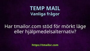 Har tmailorcom stöd för mörkt läge eller hjälpmedelsalternativ
