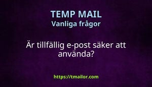 Är tillfällig e-post säker att använda