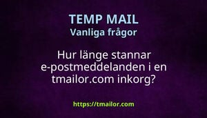 Hur länge stannar e-postmeddelanden i en tmailorcom inkorg