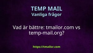 Vad är bättre tmailorcom vs temp-mailorg