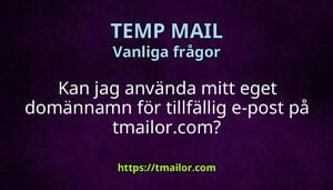 Kan jag använda mitt eget domännamn för tillfällig e-post på tmailorcom