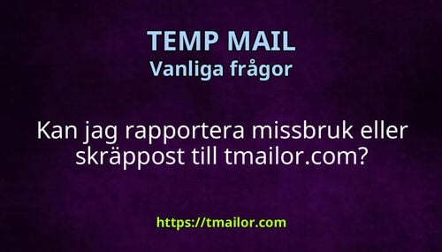 Kan jag rapportera missbruk eller skräppost till tmailorcom