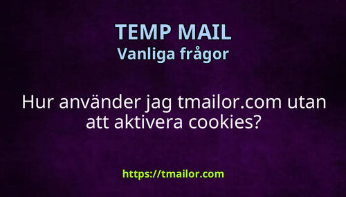 Hur använder jag tmailorcom utan att aktivera cookies