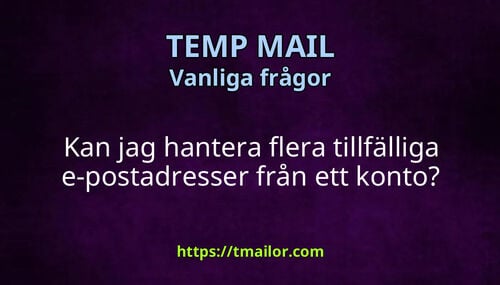 Kan jag hantera flera tillfälliga e-postadresser från ett konto