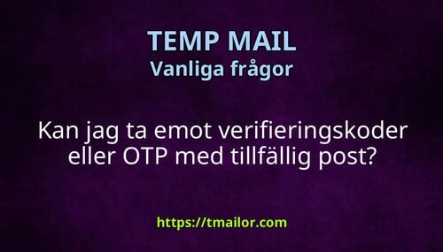 Kan jag ta emot verifieringskoder eller OTP med tillfällig post