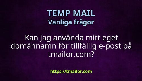 Kan jag använda mitt eget domännamn för tillfällig e-post på tmailorcom