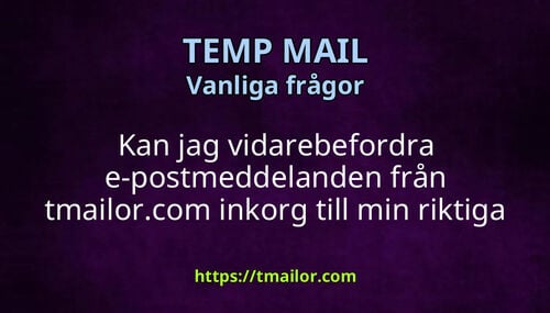 Kan jag vidarebefordra e-postmeddelanden från tmailorcom inkorg till min riktiga e-post