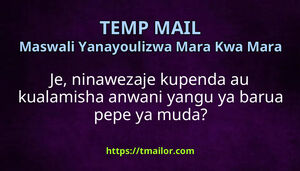 Je ninawezaje kupenda au kualamisha anwani yangu ya barua pepe ya muda