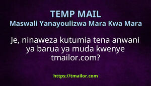 Je ninaweza kutumia tena anwani ya barua ya muda kwenye tmailorcom