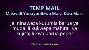 Je ninaweza kutumia barua ya muda ili kukwepa mahitaji ya kujisajili kwa barua pepe