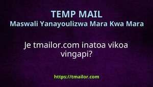 Je tmailorcom inatoa vikoa vingapi