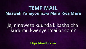 Je ninaweza kuunda kikasha cha kudumu kwenye tmailorcom