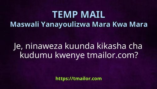 Je ninaweza kuunda kikasha cha kudumu kwenye tmailorcom