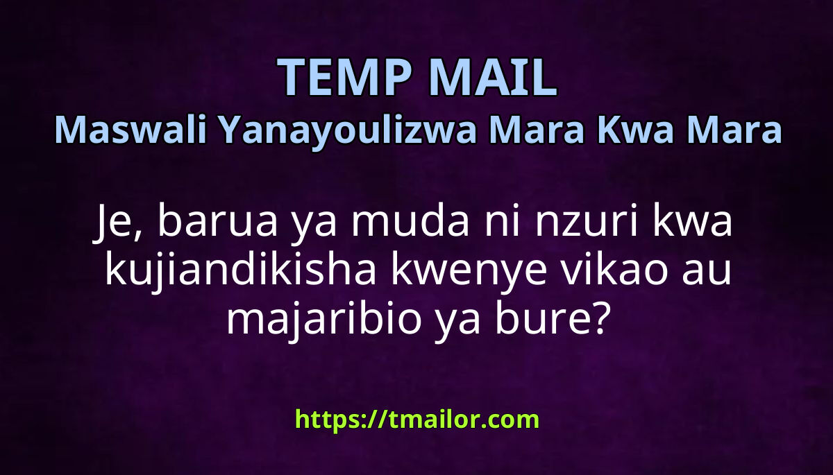 Barua ya Muda ni nzuri kwa vikao na majaribio ya bure leo?
