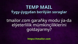 tmailorcom garaňky modu ýa-da elýeterlilik mümkinçiliklerini goldaýarmy