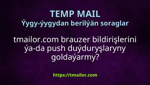 tmailorcom brauzer bildirişlerini ýa-da push duýduryşlaryny goldaýarmy