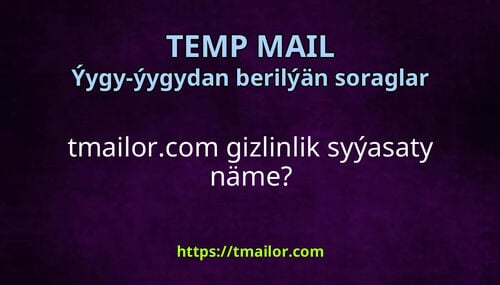 tmailorcom gizlinlik syýasaty näme