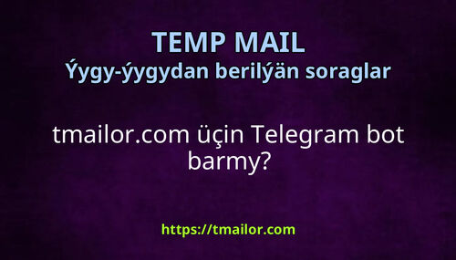 tmailorcom üçin Telegram bot barmy