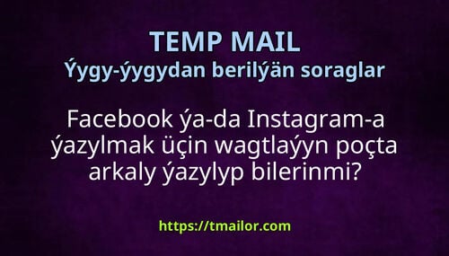 Facebook ýa-da Instagram-a ýazylmak üçin wagtlaýyn poçta arkaly ýazylyp bilerinmi