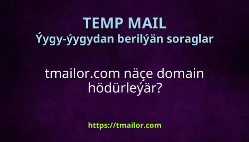 tmailorcom näçe domain hödürleýär