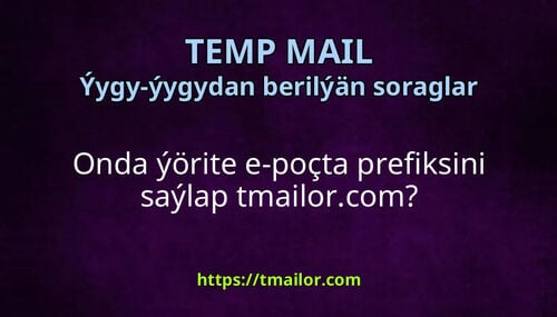 Onda ýörite e-poçta prefiksini saýlap tmailorcom