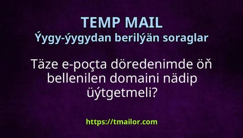 Täze e-poçta döredenimde öň bellenilen domaini nädip üýtgetmeli