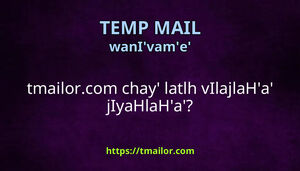 tmailorcom chay latlh vIlajlaHa jIyaHlaHa