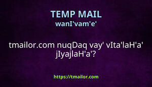 tmailorcom nuqDaq vay vItalaHa jIyajlaHa