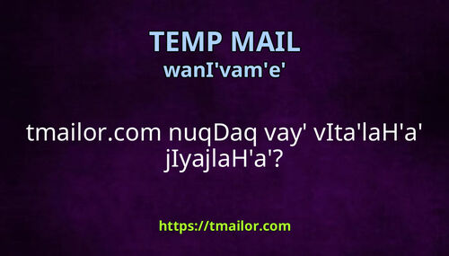 tmailorcom nuqDaq vay vItalaHa jIyajlaHa
