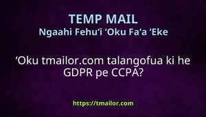 ʻOku tmailorcom talangofua ki he GDPR pe CCPA