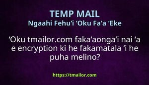 ʻOku tmailorcom fakaʻaongaʻi nai ʻa e encryption ki he fakamatala ʻi he puha melino
