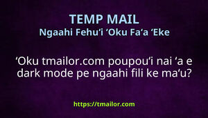 ʻOku tmailorcom poupouʻi nai ʻa e dark mode pe ngaahi fili ke maʻu