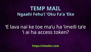 ʻE lava nai ke toe maʻu ha ʻimeili taʻe ʻi ai ha access token