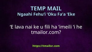ʻE lava nai ke u fili ha ʻimeili ʻi he tmailorcom