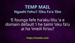 ʻE founga fefe haʻaku liliu ʻa e domain default ʻi he taimi ʻoku faʻu ai ha ʻimeili foʻou