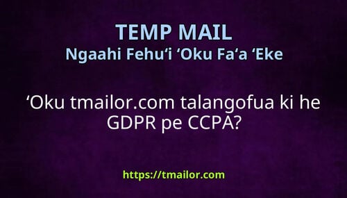 ʻOku tmailorcom talangofua ki he GDPR pe CCPA