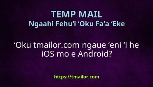 ʻOku tmailorcom ngaue ʻeni ʻi he iOS mo e Android