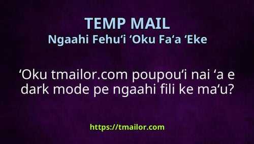 ʻOku tmailorcom poupouʻi nai ʻa e dark mode pe ngaahi fili ke maʻu