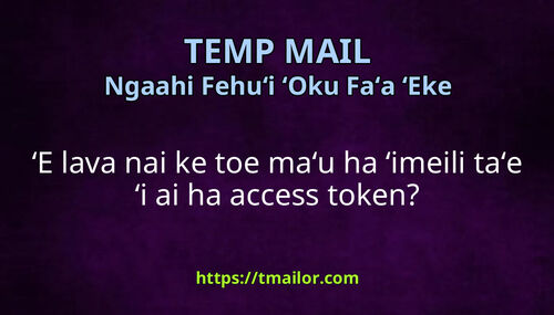 ʻE lava nai ke toe maʻu ha ʻimeili taʻe ʻi ai ha access token