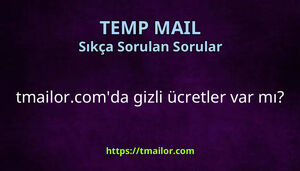 tmailorcomda gizli ücretler var mı